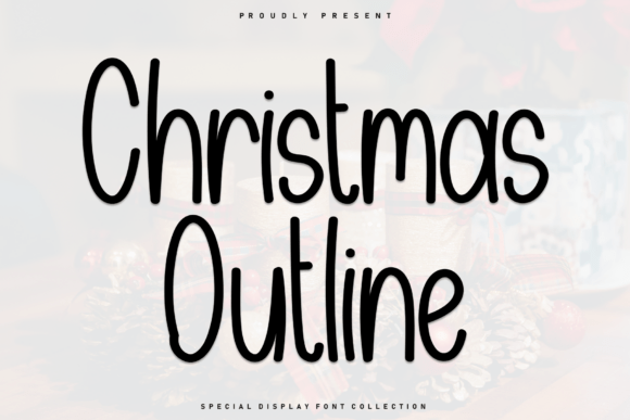 Christmas Outline: A Playful Display Font for Holiday Crafts