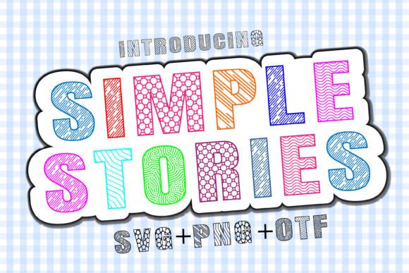 Simple Stories: A Font That Brings Joy to Your Designs
