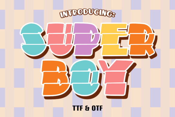 Super Boy: A Typeface That Brings Instant Joy to Any Project